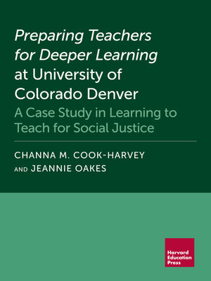 cover image of Preparing Teachers for Deeper Learning at University of Colorado Denver